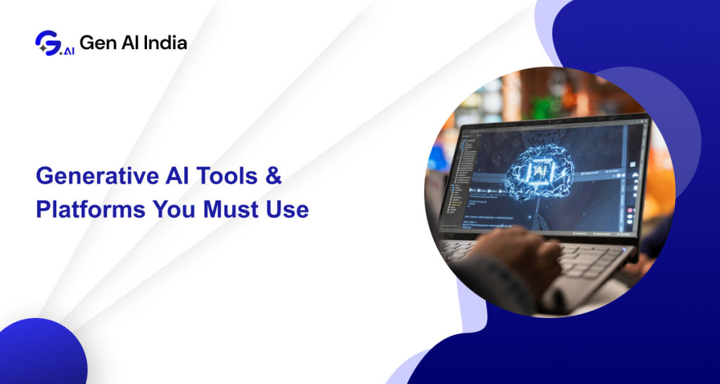 Top Generative AI Tools and platforms used for writing, images, and ideas