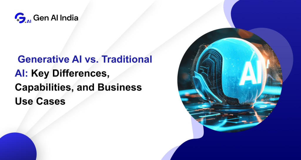 Generative AI vs. Traditional AI comparison for business, strategy, and use cases